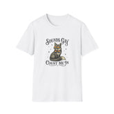 Sounds Gay Count Me In Tshirt