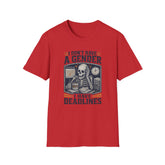 I Don't Have a Gender, I Have Deadlines T-Shirt | Funny Skeleton Tee