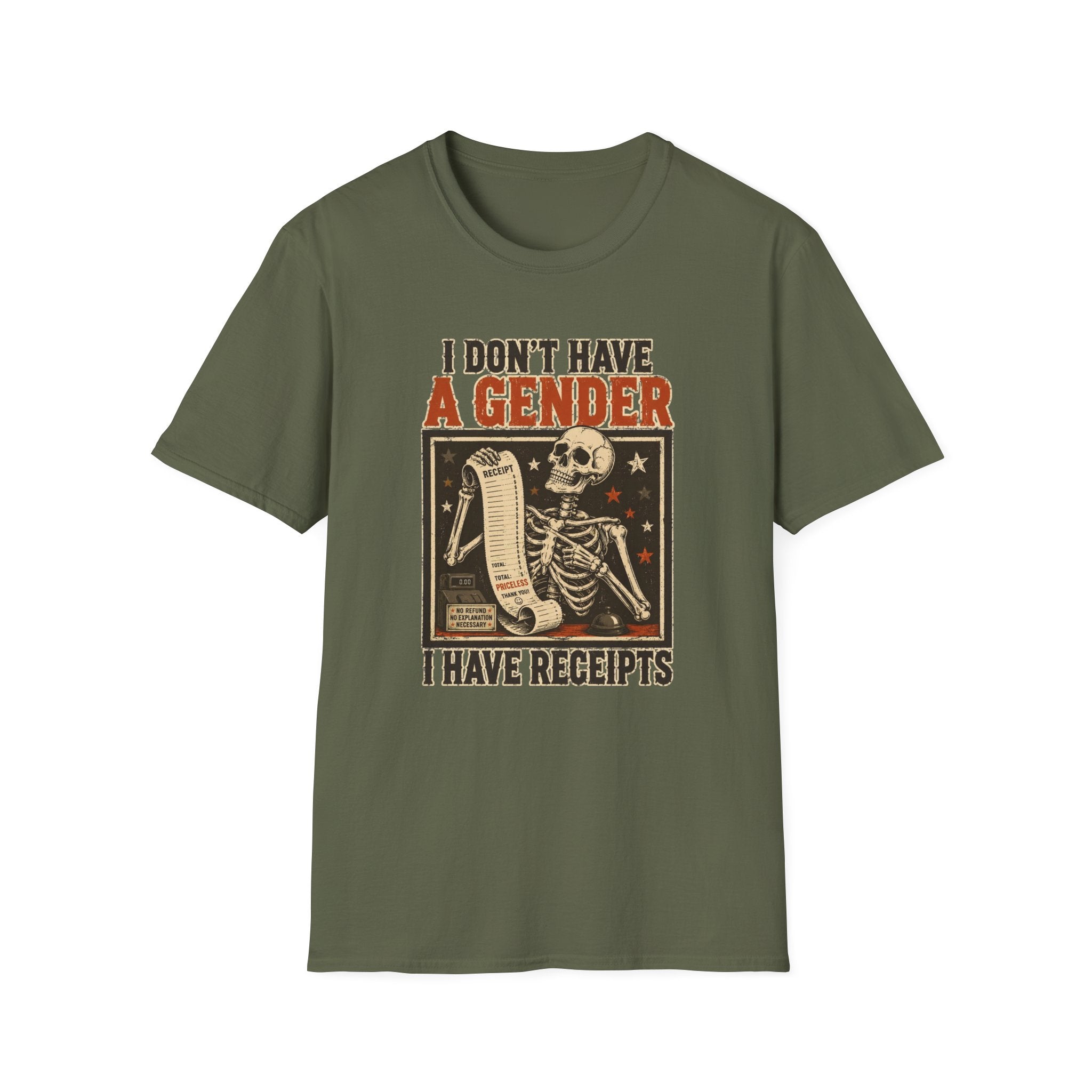 I Don't Have A Gender I Have Receipts T-Shirt