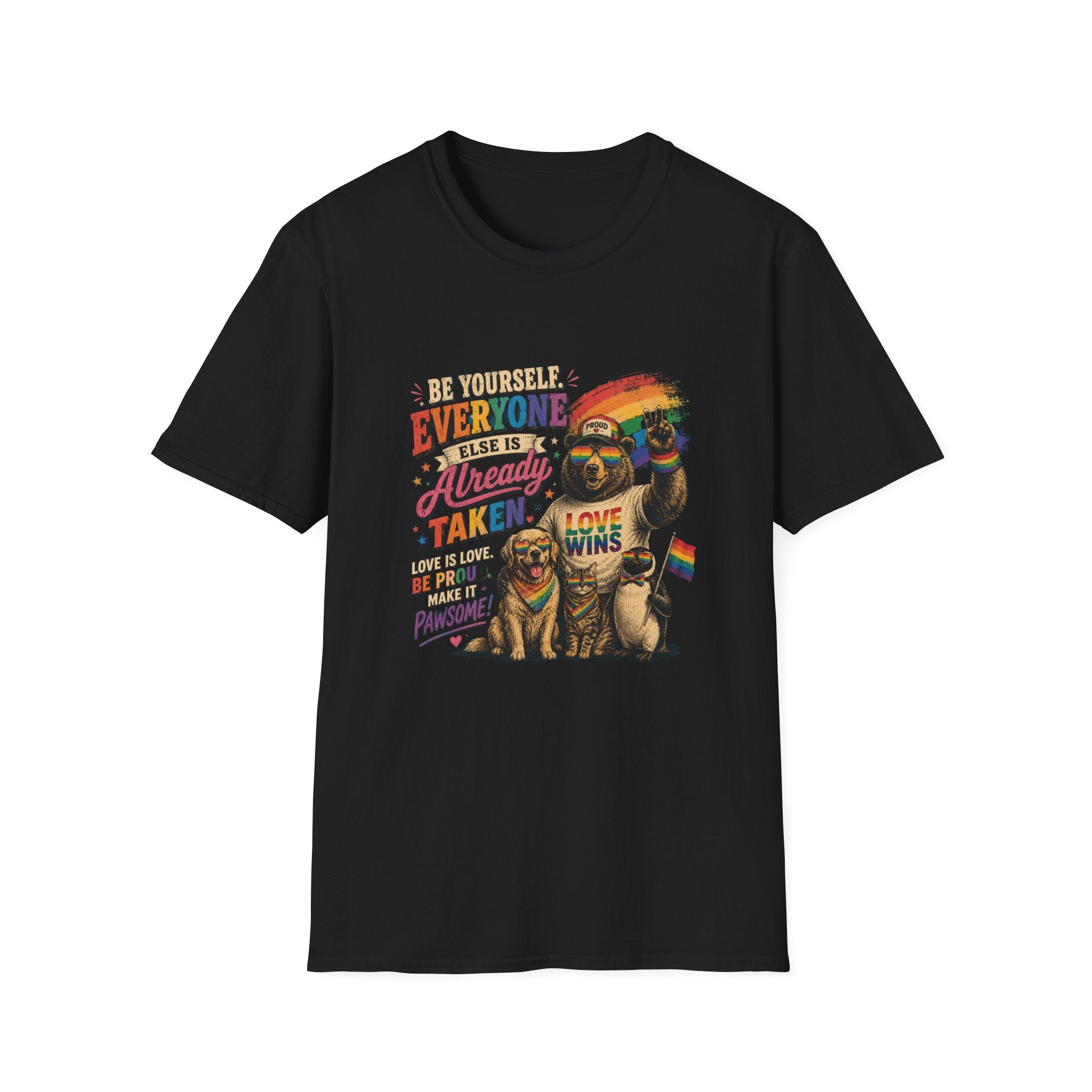 Be Yourself. Everyone Else Is Already Taken Tshirt