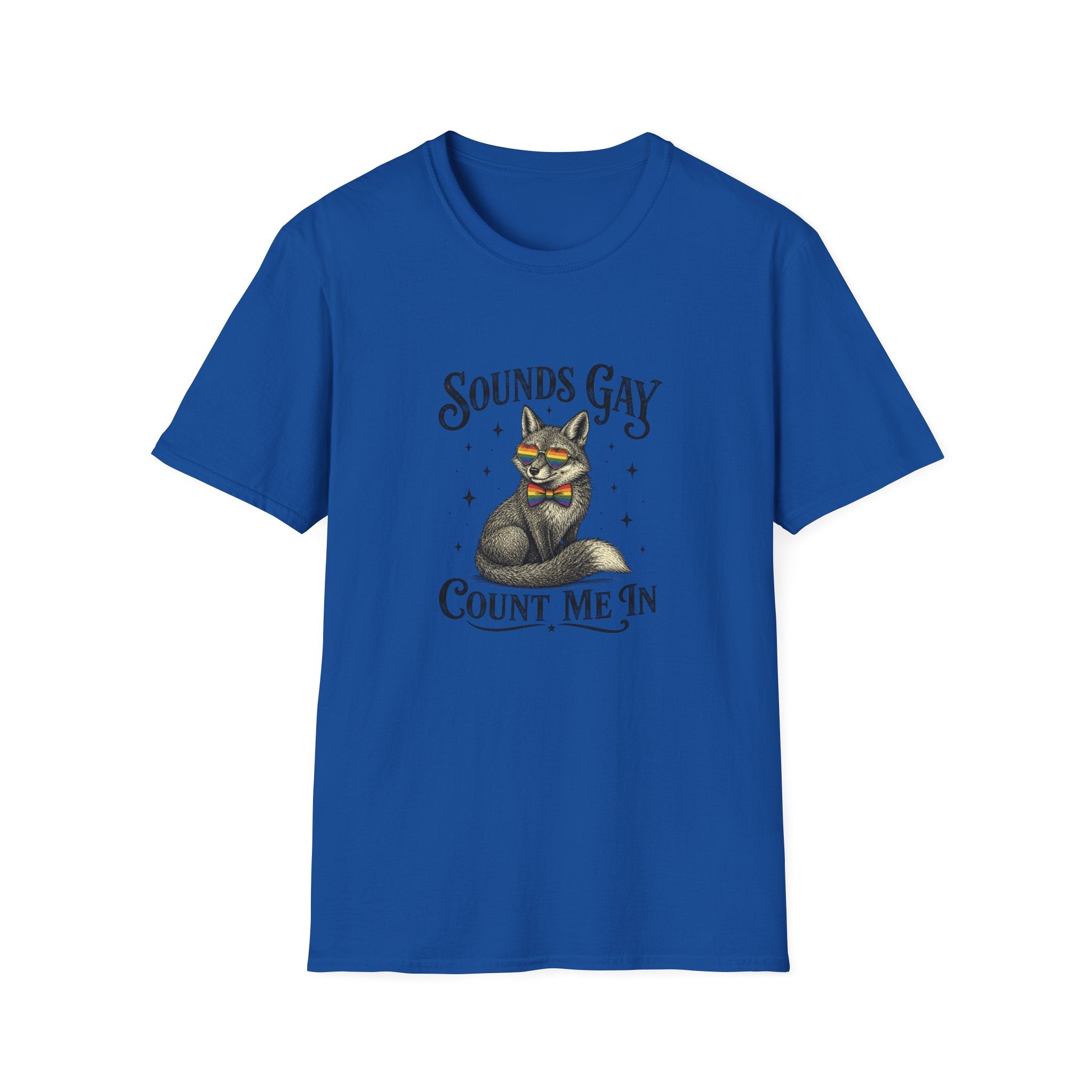 Sounds Gay Count Me In Tshirt