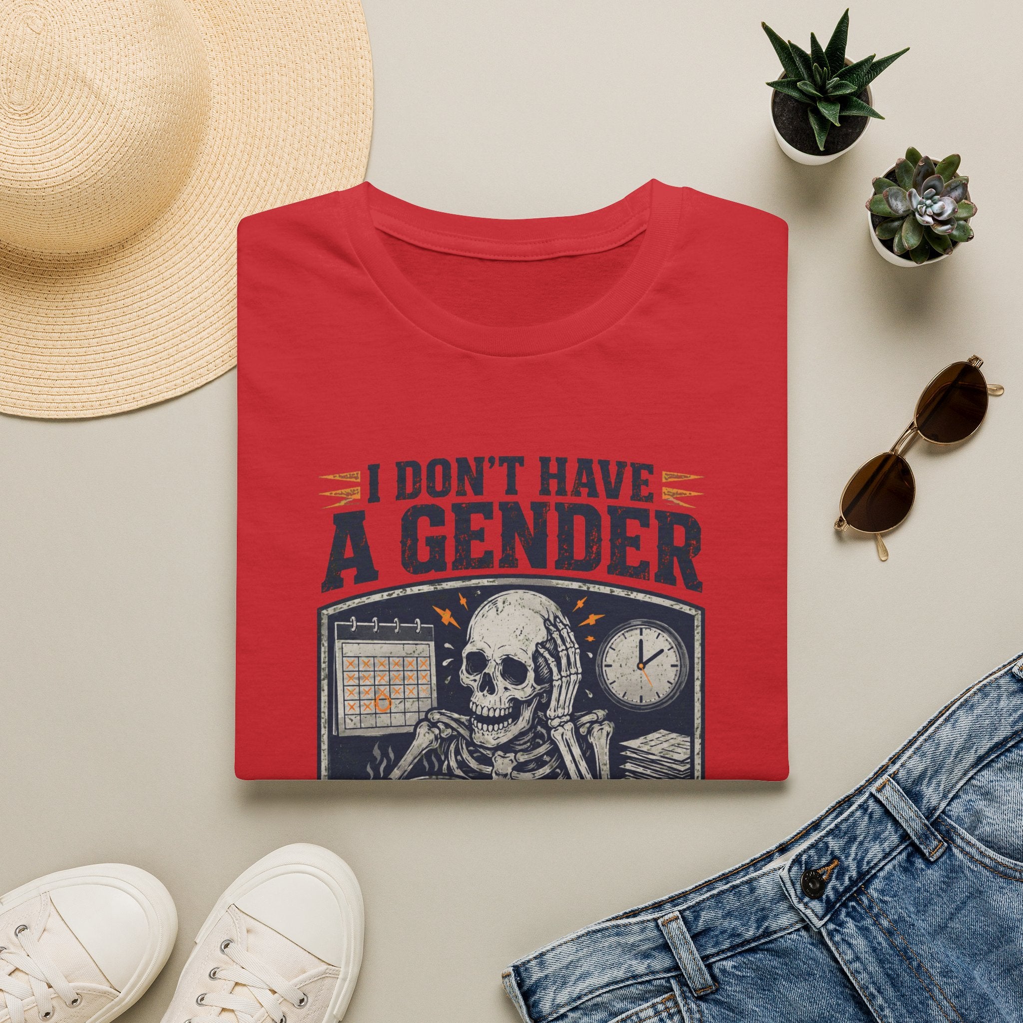 I Don't Have a Gender I Have Deadlines | Funny Sarcastic T-Shirt
