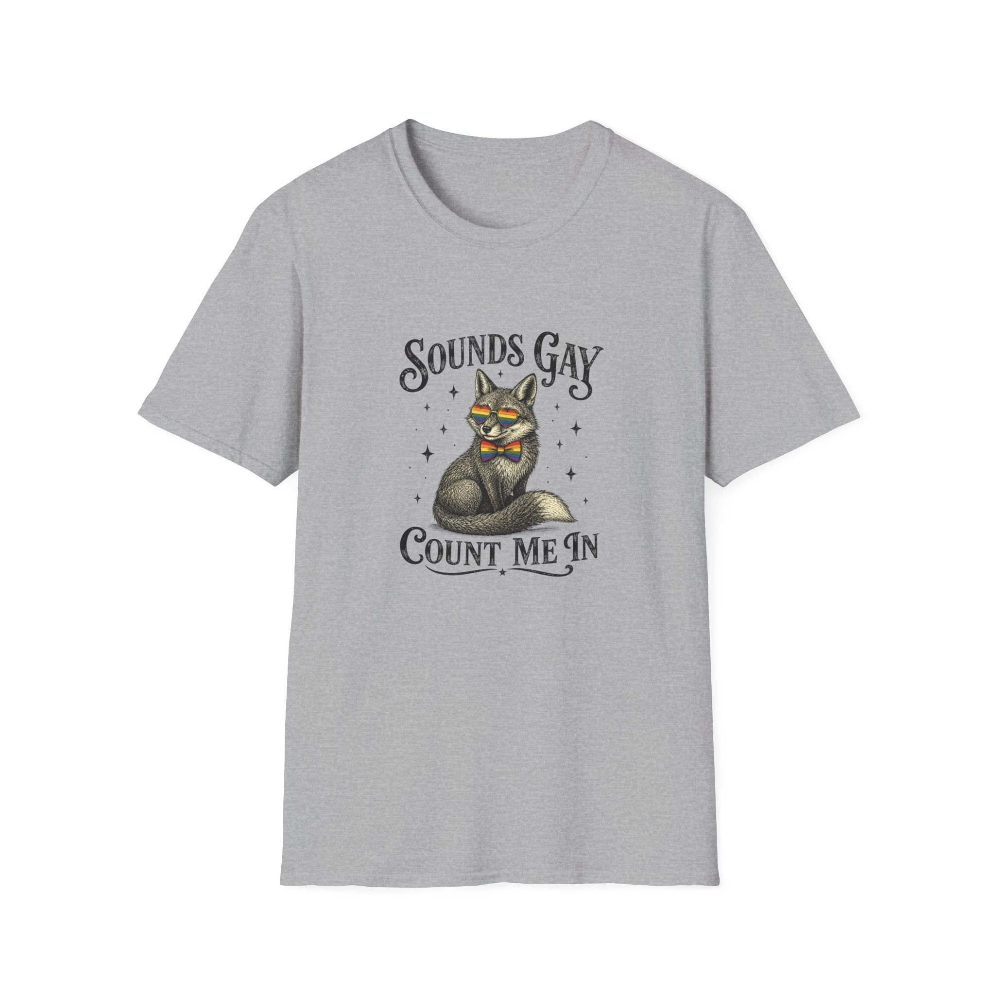 Sounds Gay Count Me In Tshirt
